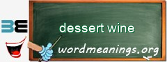 WordMeaning blackboard for dessert wine